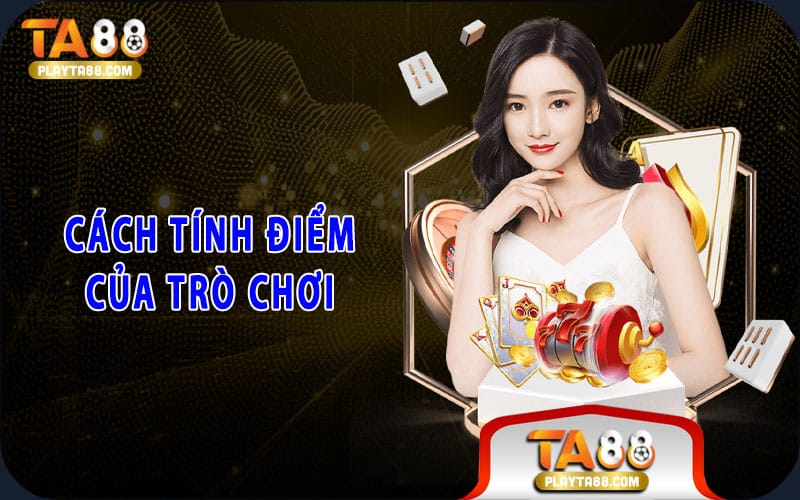 Cách tính điểm của trò chơi