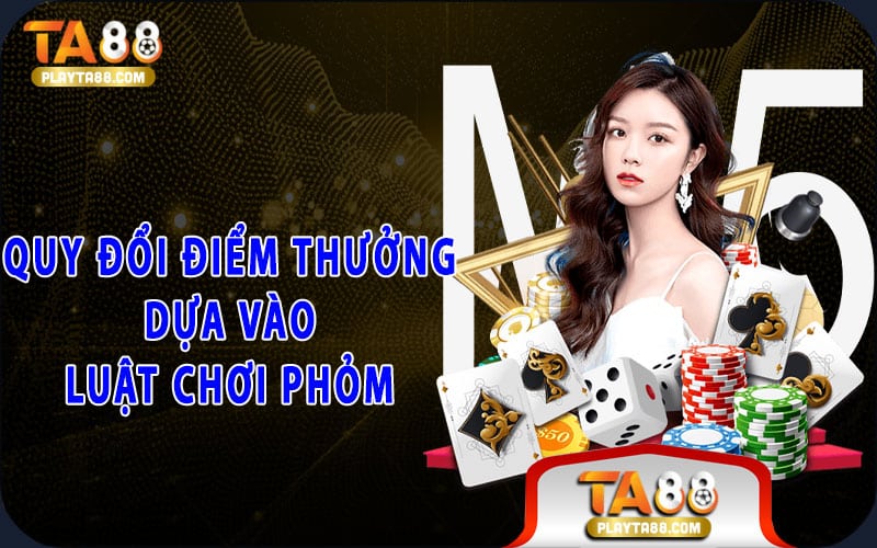 Quy đổi điểm thưởng dựa vào luật chơi Phỏm